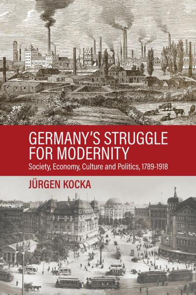 Germany’s Struggle for Modernity