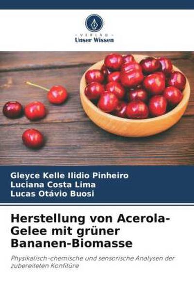 Herstellung von Acerola-Gelee mit grüner Bananen-Biomasse