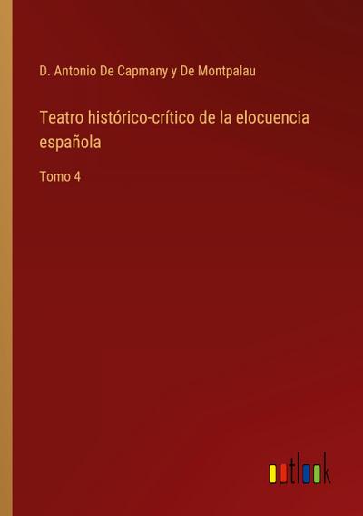 Teatro histórico-crítico de la elocuencia española