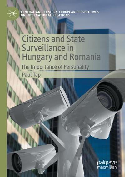 Citizens and State Surveillance in Hungary and Romania