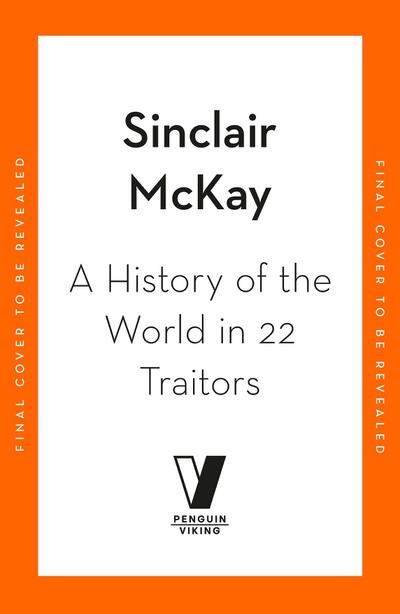 A History of the World in 22 Traitors