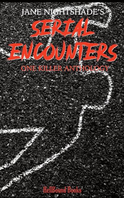 Jane Nightshade’s Serial Encounters