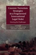 Counter-Terrorism Strategies in a Fragmented International Legal             Order