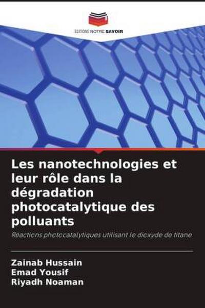 Les nanotechnologies et leur rôle dans la dégradation photocatalytique des polluants