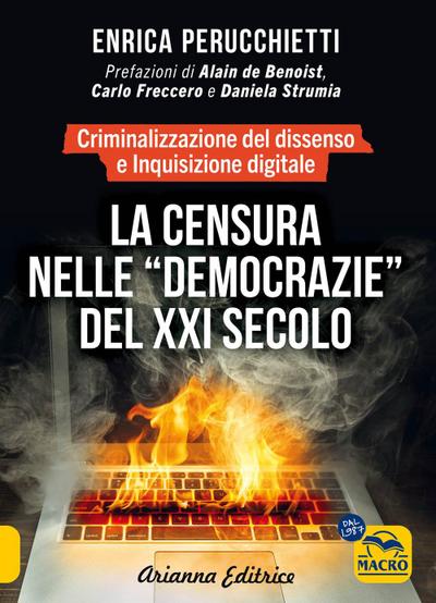 La censura nelle ’democrazie’ del XXI secolo. Criminalizzazione del dissenso e inquisizione digitale