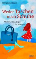 Weder Taschen noch Schuhe
