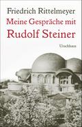 Meine Gespräche mit Rudolf Steiner