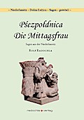 Psezpoldnica - Die Mittagsfrau