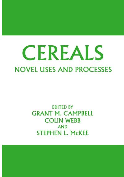 Cereals: Novel Uses and Processes