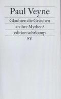 Glaubten die Griechen an ihre Mythen?