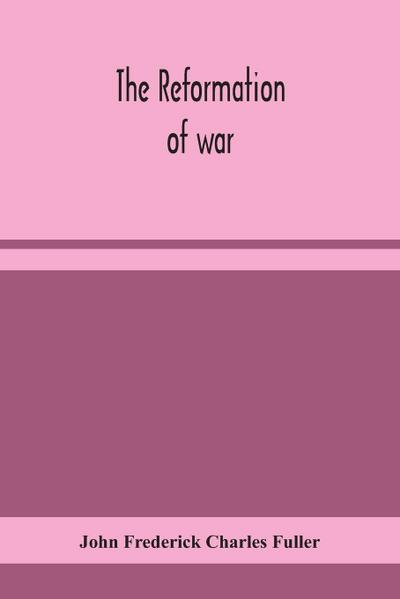 The reformation of war