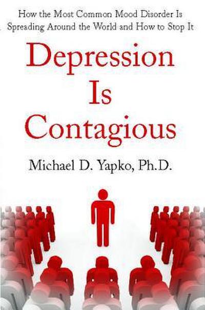 DEPRESSION IS CONTAGIOUS