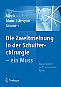 Die Zweitmeinung in der Schulterchirurgie - ein Muss