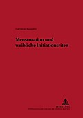 Menstruation und weibliche Initiationsriten