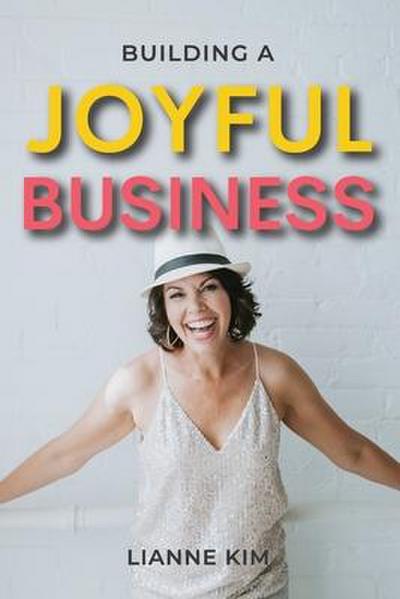 Building A Joyful Business