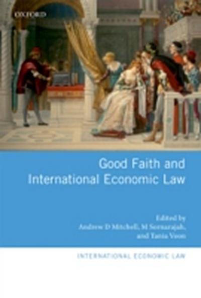 Good Faith and International Economic Law