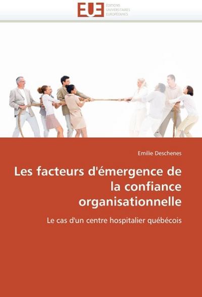 Les Facteurs d’Émergence de la Confiance Organisationnelle