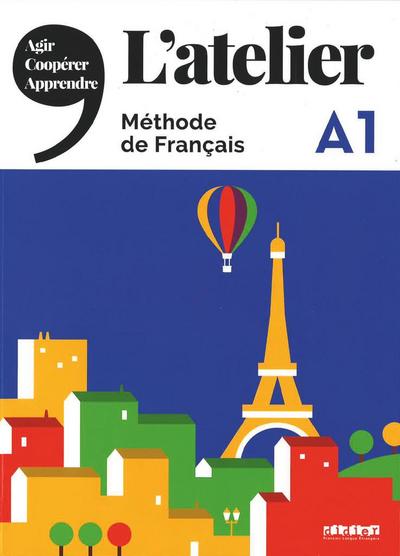 L’atelier - Méthode de Français - Ausgabe 2019 - A1: Kursbuch mit DVD-ROM und Code für das digitale Kursbuch