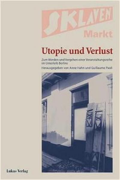Sklavenmarkt - Utopie und Verlust - Anne Hahn