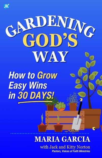 Gardening God’s Way
