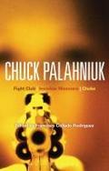 Chuck Palahniuk: Fight Club, Invisible Monsters, Choke (Bloomsbury Studies in Contemporary North American Fiction)
