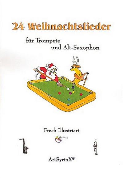 24 Weihnachtslieder (+CD)für Trompete und Altsaxophon