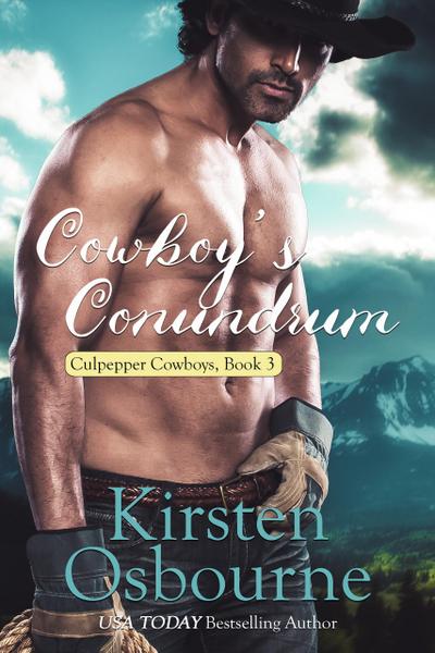 Cowboy’s Cunundrum (Culpepper Cowboys, #3)