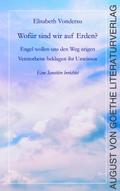 Wofür sind wir auf Erden?