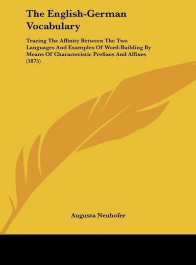 The English-German Vocabulary - Augusta Neuhofer