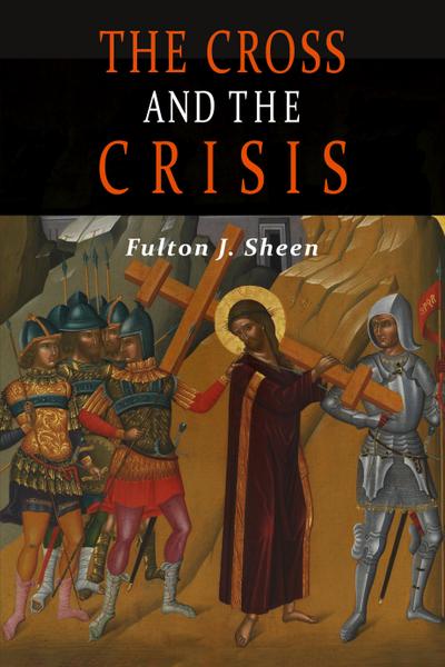The Cross and the Crisis