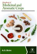 Handbook of Medicinal and  Aromatic Crops