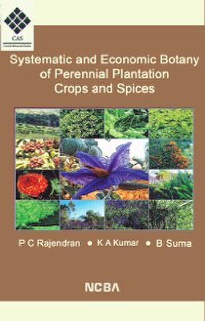 Systematic and Economic Botany of Perennial Plantation Crops and Spices