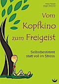 Vom Kopfkino zum Freigeist