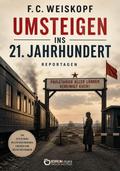 Umsteigen ins 21. Jahrhundert