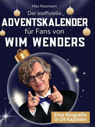 Der inoffizielle Adventskalender für Fans von Wim Wenders