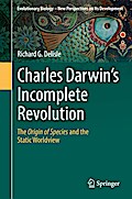 Charles Darwin’s Incomplete Revolution