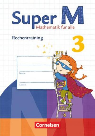 Super M 3. Schuljahr. Rechentraining. Arbeitsheft