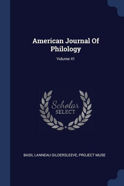 American Journal Of Philology; Volume 41