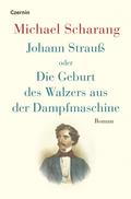 Johann Strauß oder Die Geburt des Walzers aus der Dampfmaschine