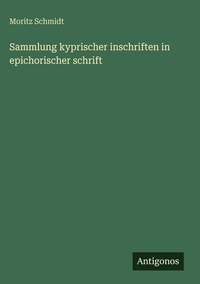Sammlung kyprischer inschriften in epichorischer schrift