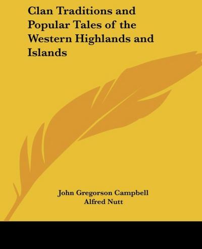 Clan Traditions and Popular Tales of the Western Highlands and Islands