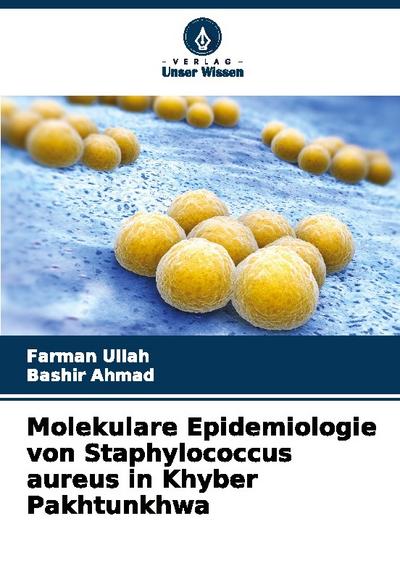 Molekulare Epidemiologie von Staphylococcus aureus in Khyber Pakhtunkhwa
