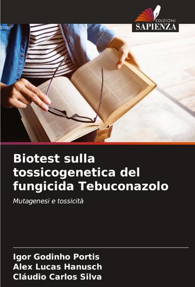 Biotest sulla tossicogenetica del fungicida Tebuconazolo