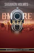 B-More Careful: 20 Year Anniversary Edition