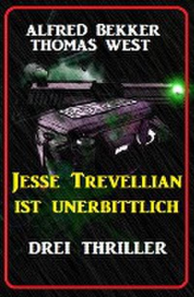 Jesse Trevellian ist unerbittlich: Drei Thriller