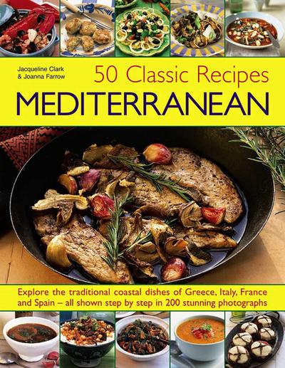 50 Classic Recipes: Mediterranean