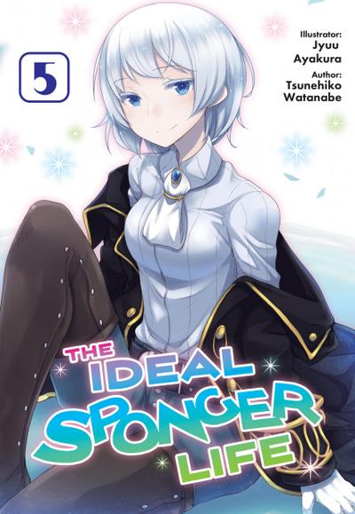 The Ideal Sponger Life: Volume 5 (Light Novel)