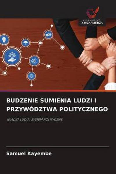 BUDZENIE SUMIENIA LUDZI I PRZYWÓDZTWA POLITYCZNEGO