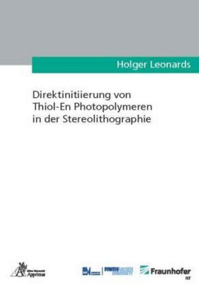 Direktinitiierung von Thiol-En Photopolymeren in der Stereolithographie