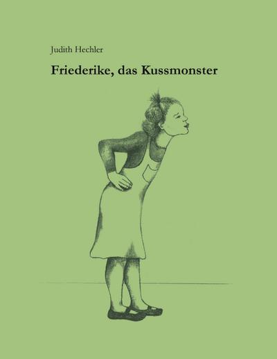 Friederike, das Kußmonster